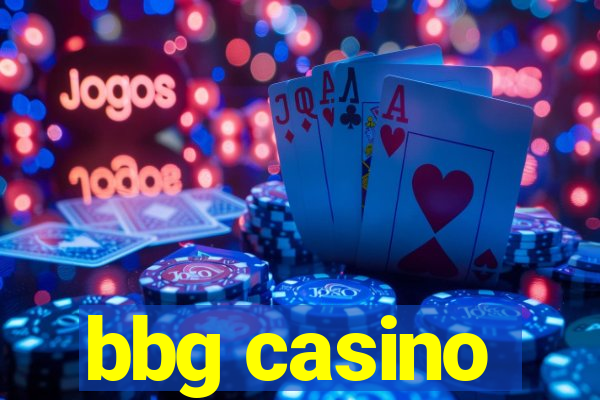 bbg casino