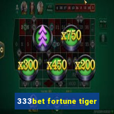 333bet fortune tiger