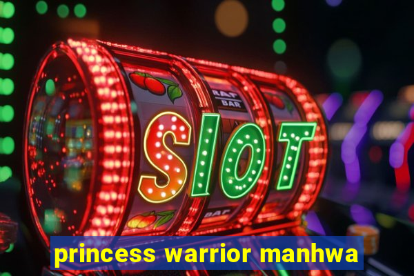 princess warrior manhwa