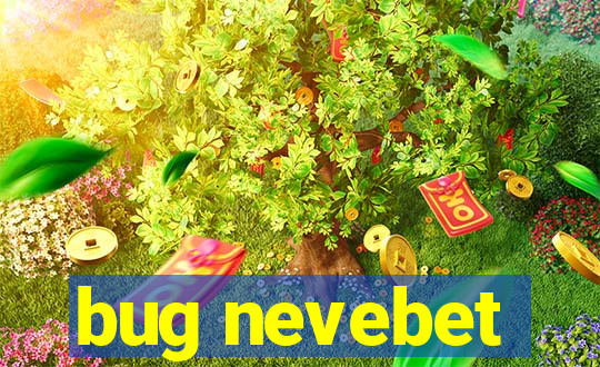 bug nevebet