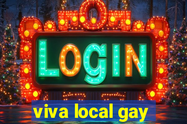 viva local gay