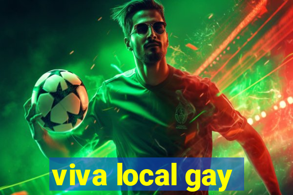 viva local gay