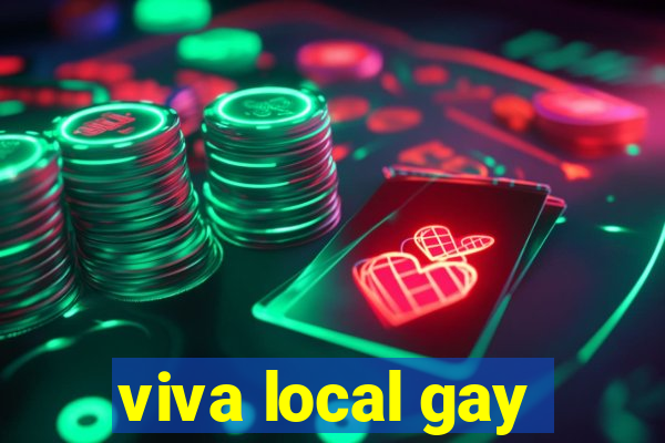 viva local gay