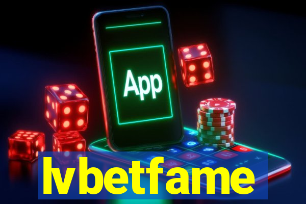 lvbetfame