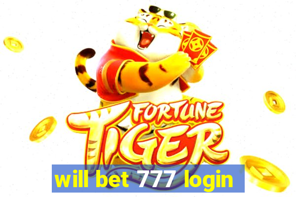 will bet 777 login