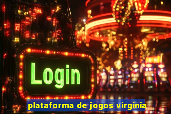 plataforma de jogos virginia