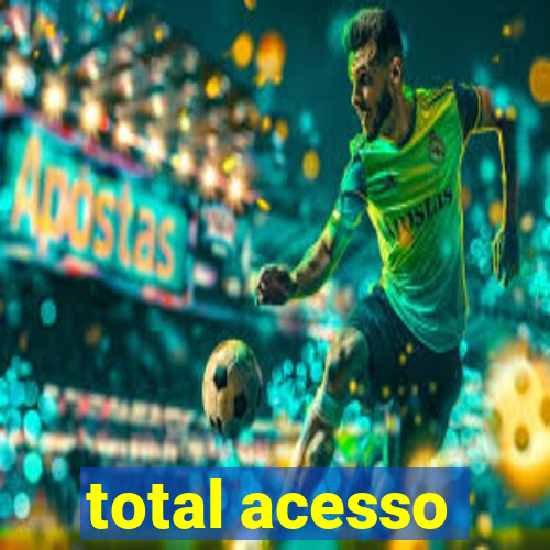 total acesso