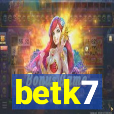 betk7