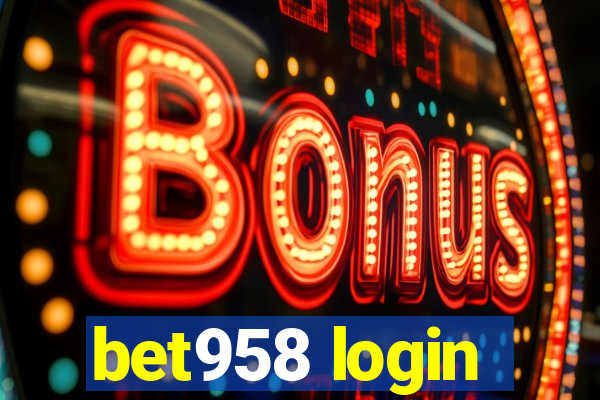 bet958 login