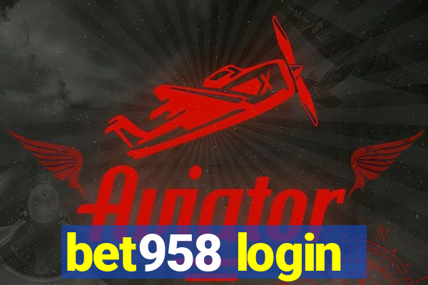 bet958 login