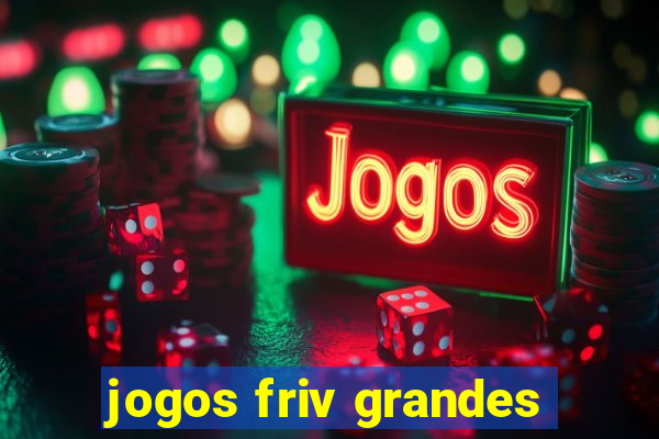 jogos friv grandes