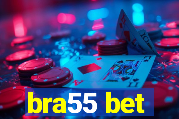 bra55 bet