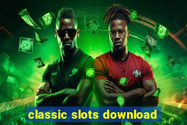 classic slots download