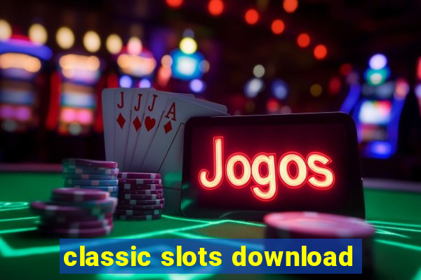 classic slots download