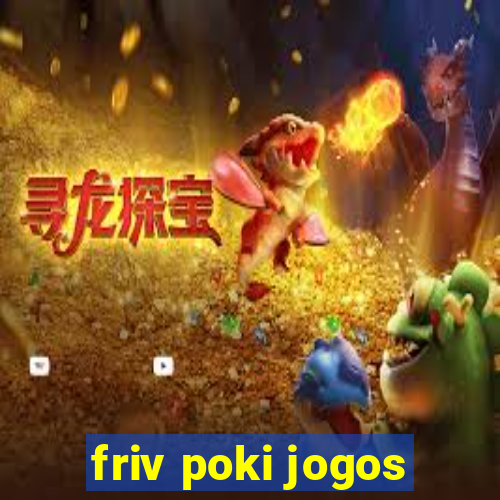 friv poki jogos