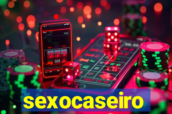 sexocaseiro