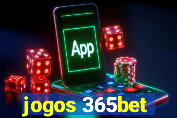 jogos 365bet