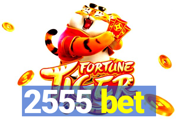 2555 bet