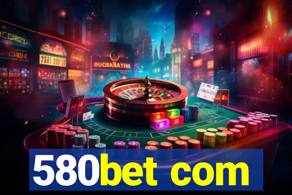 580bet com