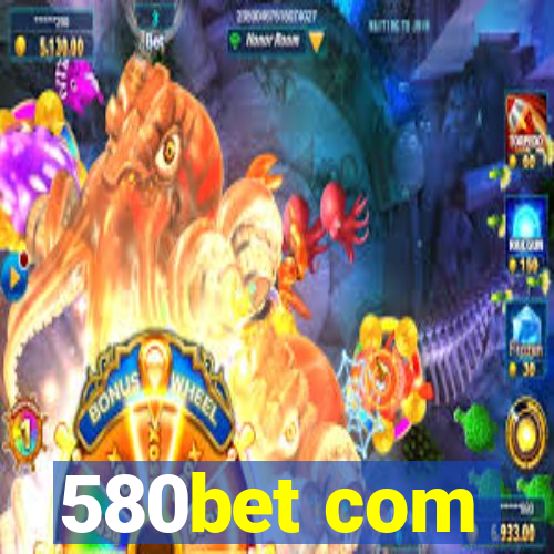 580bet com