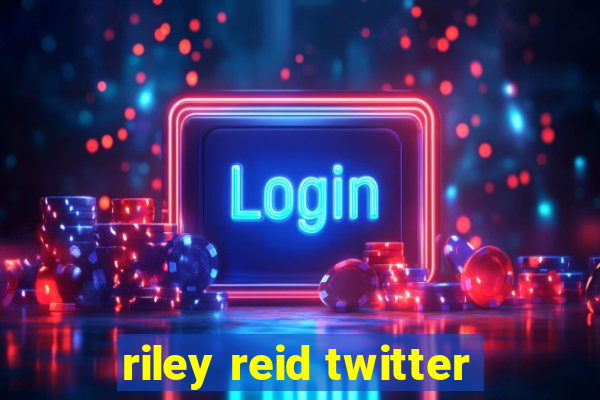 riley reid twitter