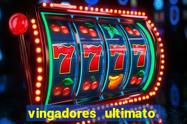 vingadores ultimato assistir drive