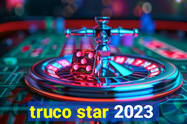 truco star 2023