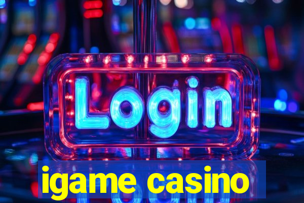 igame casino