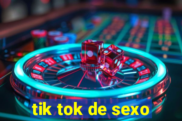 tik tok de sexo