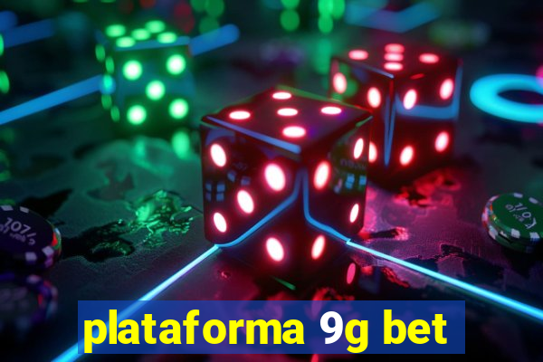 plataforma 9g bet