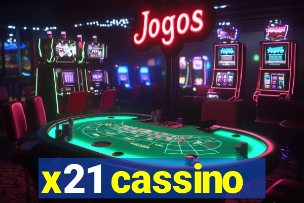 x21 cassino