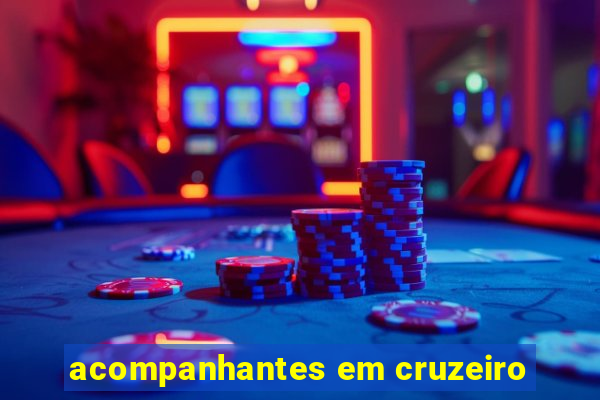 acompanhantes em cruzeiro