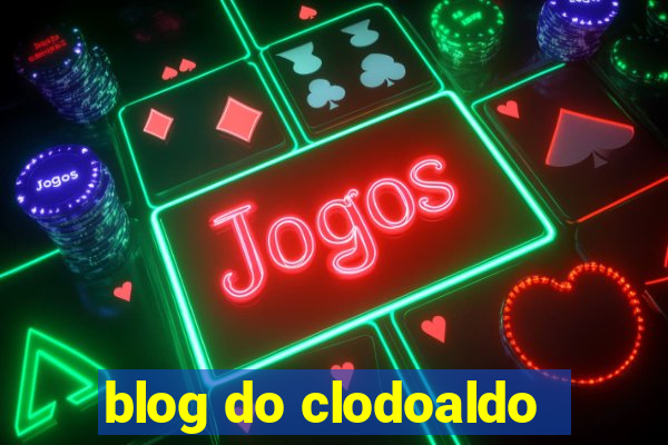 blog do clodoaldo