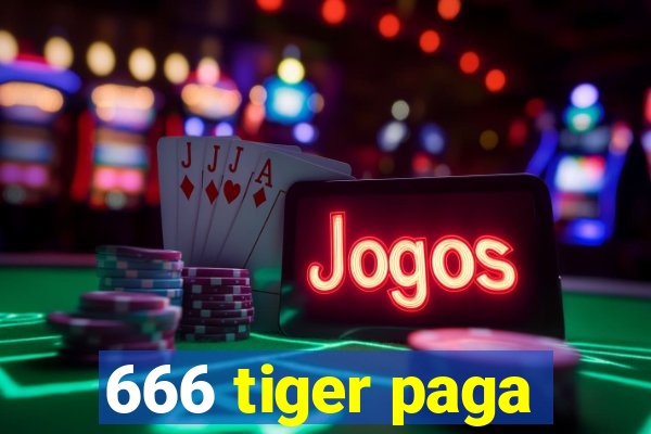 666 tiger paga