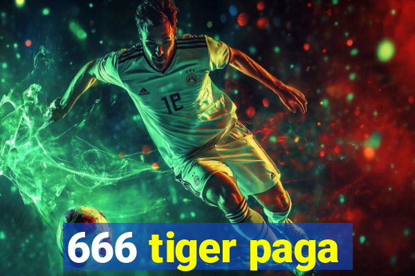 666 tiger paga