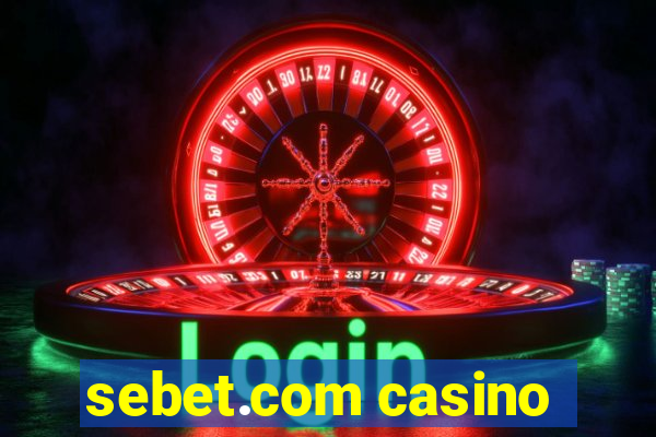 sebet.com casino