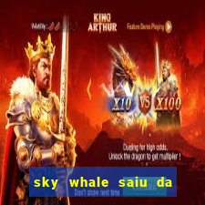 sky whale saiu da play store