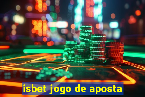 isbet jogo de aposta