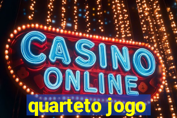 quarteto jogo