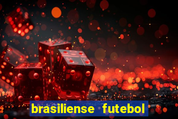 brasiliense futebol clube maior de 18