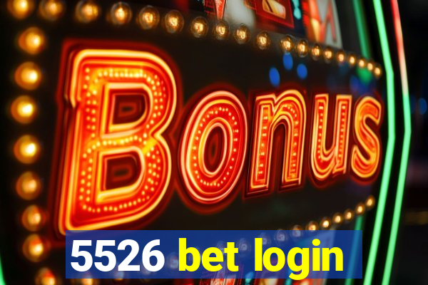 5526 bet login