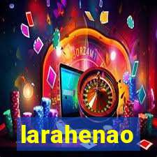 larahenao