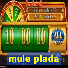 mule plada