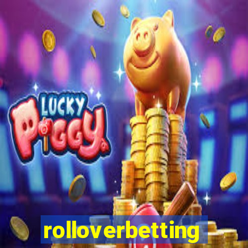 rolloverbetting