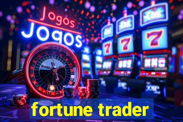 fortune trader