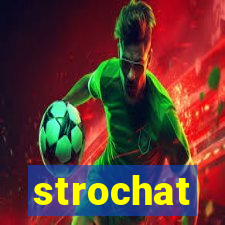 strochat