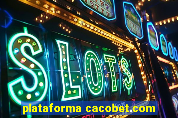 plataforma cacobet.com