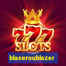 blaseroublazer