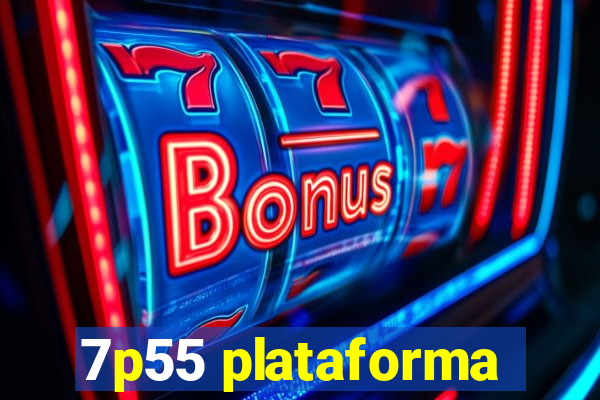 7p55 plataforma