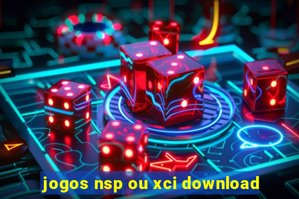 jogos nsp ou xci download